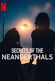 Subtitrare Secrets of the Neanderthals (2024)