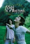 Subtitrare F. est un salaud (Fogi Is A Bastard) (1998)