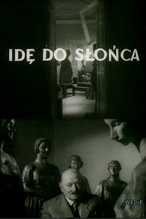 Subtitrare Ide do slonca (I Walk in the Sun) (1955)