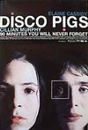 Subtitrare Disco Pigs (2001)