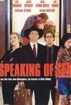 Subtitrare Speaking of Sex (2001)
