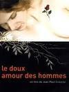 Subtitrare Le doux amour des hommes (2002)