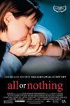 Subtitrare All or Nothing (2002/I)