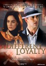 Subtitrare A Different Loyalty (2004)