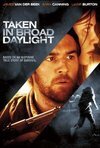 Subtitrare Taken in Broad Daylight (2009) (TV)