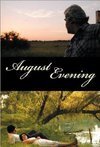 Subtitrare August Evening (2007)