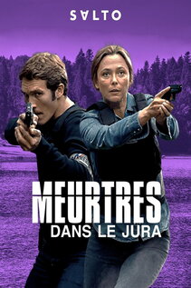 Subtitrare Murder in the Jura Mountains aka Meurtres dans le Jura (2019)