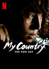 Subtitrare Naui Nara (My Country: The New Age) - Sezonul 1 (2019)