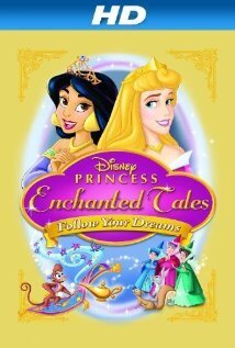 Subtitrare Disney Princess Enchanted Tales: Follow Your Dreams (2007)