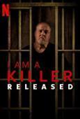 Subtitrare I Am A Killer: Released (A Killer Uncaged) - S01 (2020)