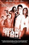 Subtitrare Shoot the Hero (2010)