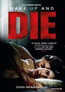 Subtitrare Volver a morir (Wake Up and Die) (2011)