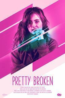 Subtitrare Pretty Broken (2018)