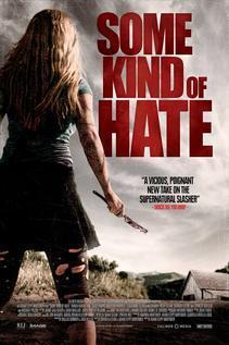 Subtitrare Some Kind of Hate (2015)