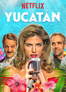 Subtitrare Yucatán (2018)