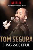 Subtitrare Tom Segura: Disgraceful (2018)