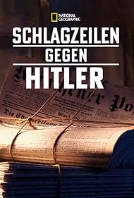 Subtitrare Hitler's Battle Against the Press (Schlagzeilen Gegen Hitler) (2018)